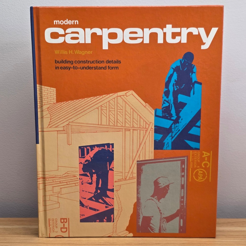 Modern Carpentry: Building Construction‎ Details in Easy-To-Understand Form HC